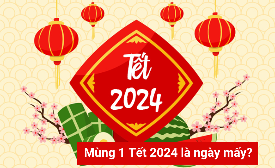 Tết Nguyên Đán 2024 Mùng 1: Khám Phá Ý Nghĩa và Các Lễ Hội Đặc Sắc
